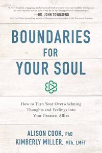 lot 8194 image: Boundaries for Your Soul How to Turn Your Overwhelming Thoughts and Feelings into Your Greatest Allies