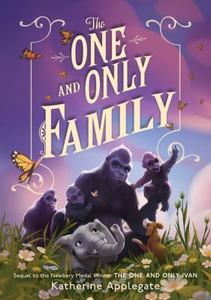 lot 4398 image: The One and Only Family - by Katherine Applegate (Hardcover)