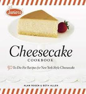 lot 2361 image: Juniors Cheesecake Cookbook 50 To-Die-For Recipes of New York-Style Cheesecake