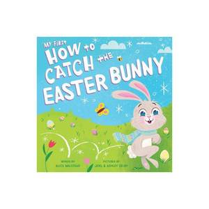 lot 8325 image: My First How to Catch the Easter Bunny - by Alice Walstead (Board Book)