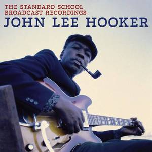 lot 10021 image: The Standard School Broadcast Recordings, John Lee Hooker