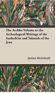 lot 50846 image: The Archko Volume or the Archeological Writings of the Sanhedrim and Talmuds of the Jews