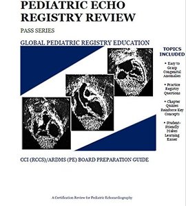 lot 10466 image: PEDIATRIC ECHO REGISTRY REVIEW-ARDMSCCI ECHOCARDIOGRAPHY EXAM REVIEW