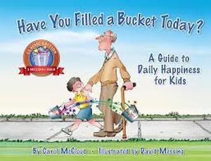 lot 2484 image: Have You Filled a Bucket Today - Childrens Book by Carol McCloud