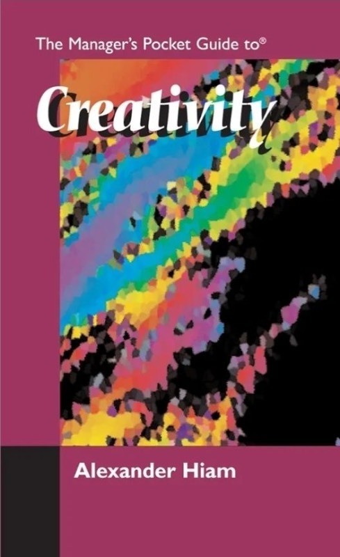 lot 1193454 image: Alexander HiamThe Managers Pocket Guide to Creativity (Managers Pocket Guide Series) Paperback - Retail $12