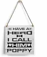 lot 1194247 image: Poppy Wooden Box Sign Home Wall Decor 5 X 5 Inch Rustic I Have a Hero I Call Him Poppy Wood Box Sign - Retail $6