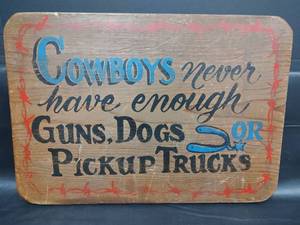 lot 545 image: Old West Signs Cowboys Never Have Enough Wooden Wall Plaque, 16 x 11