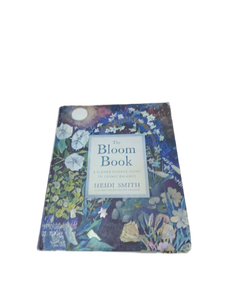 lot 2069 image: The Bloom book a flower is essence guide to cosmic a balance Heidi Smith - percent