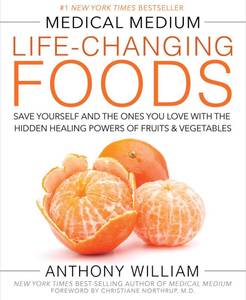 lot 33410 image: Medical Medium Life-Changing Foods Save Yourself and the Ones You Love with the Hidden Healing Powers of Fruits & Vegetables Book