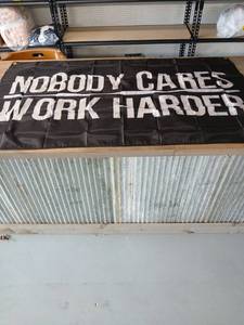 lot 40389 image: Motivational Nobody Cares Work Harder Banner 57 inches x 34 inches - Retail $15