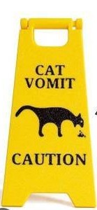 lot 34894 image: Cat Vomit Caution Sign - 3D Printed Pet Warning- Lot of 2