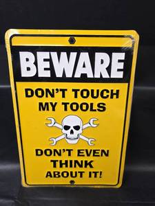 lot 523 image: Dont Touch My Tools Warning Sign