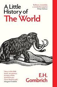 lot 2315 image: A Little History of The World by E.H. Gombrich