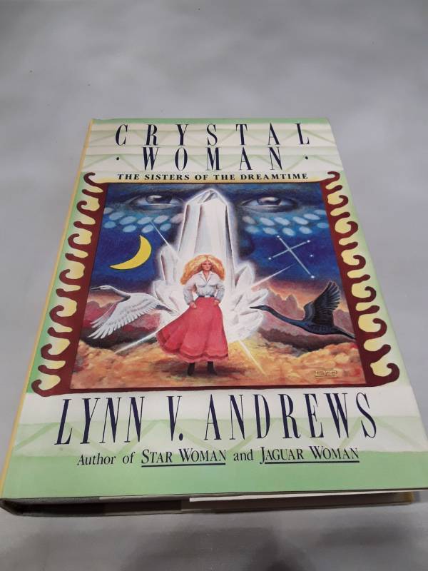 lot 11115 image: Crystal Woman The Sisters of the Dreamtime by Lynn V. Andrews - First Edition 1987