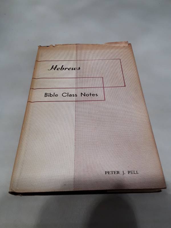 lot 11126 image: Hebrews Bible Class Notes by Peter J. Pell
