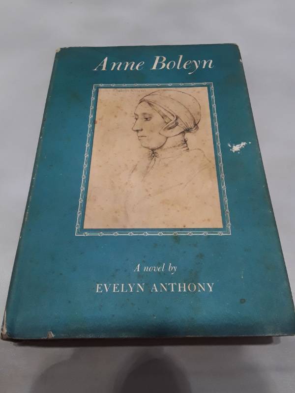 lot 11146 image: Anne Boleyn by Evelyn Anthony - 1957 First Edition