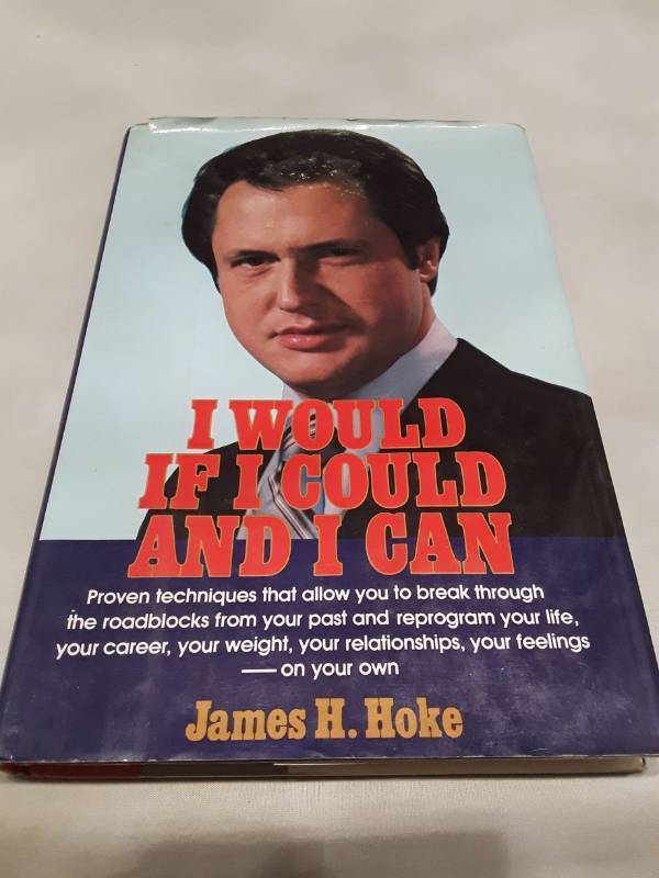 lot 11184 image: I Would If I Could And I Can by James H. Hoke - 1980 Self Help Book