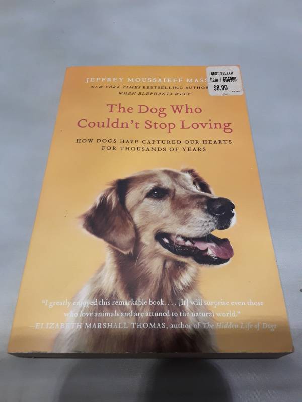 lot 11091 image: The Dog Who Couldnt Stop Loving by Jeffrey Moussaieff Masson