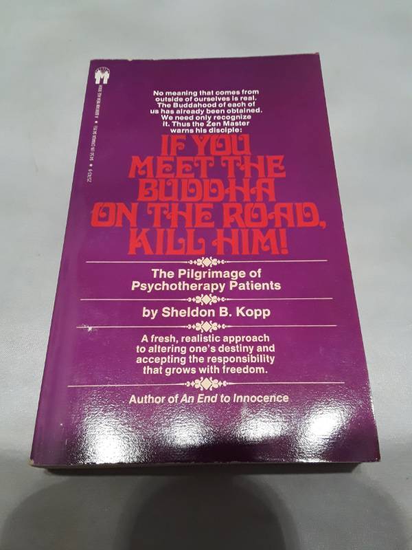 lot 10910 image: If You Meet the Buddha on the Road, Kill Him by Sheldon B. Kopp (1972)