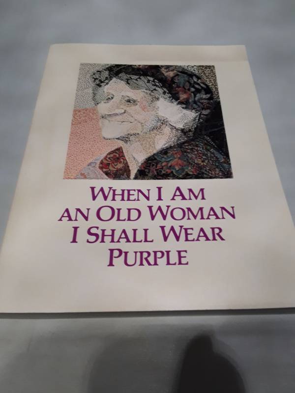 lot 10621 image: When I Am An Old Woman I Shall Wear Purple - First Edition (1987)