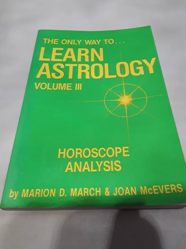 lot 10623 image: The Only Way to Learn Astrology Vol. III - Horoscope Analysis (1982)
