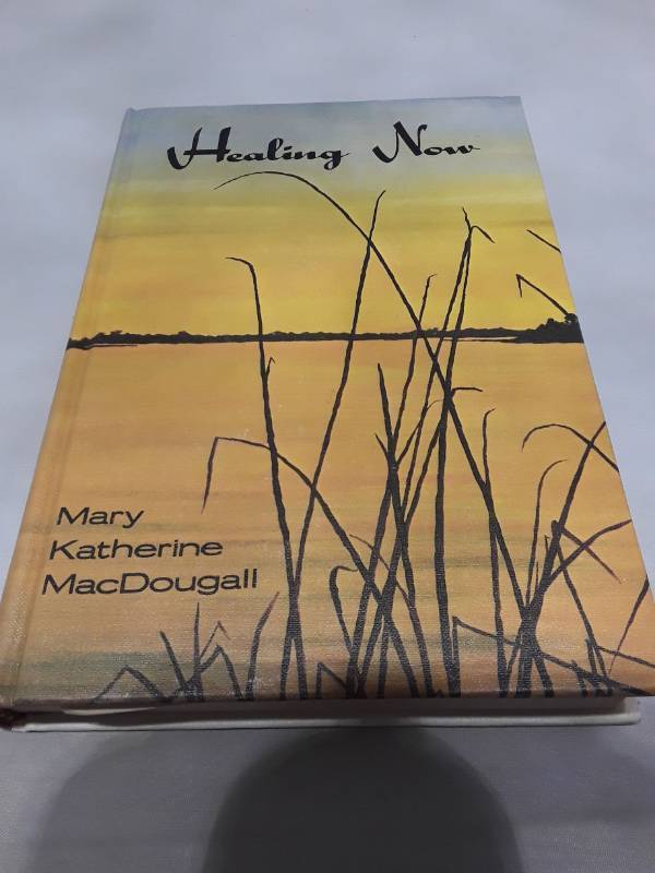 lot 10779 image: Healing Now by Mary Katherine MacDougall - 1970 Unity Book