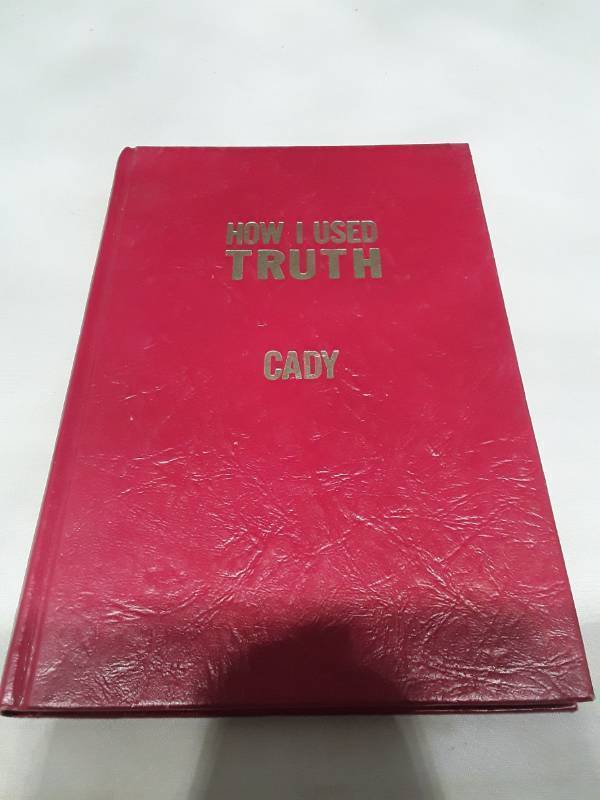 lot 10780 image: How I Used Truth by H. Emilie Cady - 1979 Edition