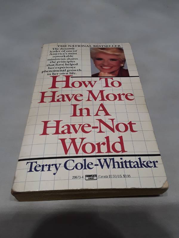 lot 10865 image: How to Have More in a Have-Not World by Terry Cole-Whittaker (1985)