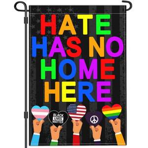 lot 8143 image: Shuitouk Hate Has No Home Here Garden Flag Kindness Peace Equality Diversity Hate Wont Make US Great Yard Signs Garden Flags for Outside 12x18 Double Sided Outdoor House Decor