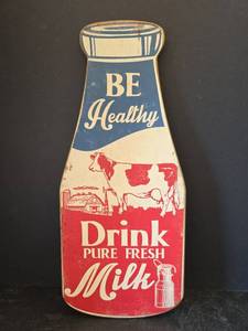 lot 546 image: Be Healthy Drink Pure Fresh Milk Bottle Shaped Wall Sign