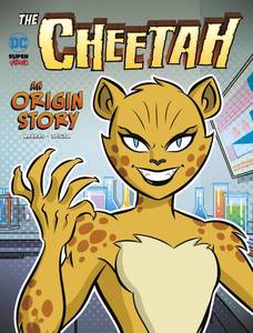 lot 14223 image: The Cheetah An Origin Story (Dc Super-villains Origins)