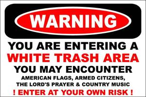 lot 16460 image: Warning White Trash Area 8 x 12 Metal Novelty Sign Aluminum s620