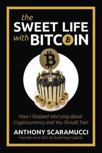 lot 6103 image: The Sweet Life with Bitcoin How I Stopped Worrying about Cryptocurrency and You Should Too