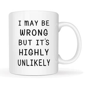 lot 6470 image: MAUAG I May Be Wrong But Its Highly Unlikely Funny Coffee Mug, Christmas Gag Gifts for Men, Women, Friend, Coworker Cup, White 11 Oz