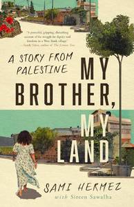 lot 14009 image: My Brother, My Land A Story from Palestine