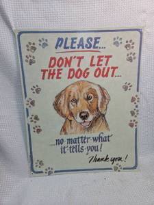 lot 491 image: Golden Retriever Dont Let Dog Out Door Sign