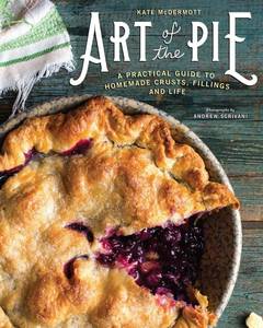 lot 9232 image: Art of the Pie A Practical Guide to Homemade Crusts, Fillings, and Life