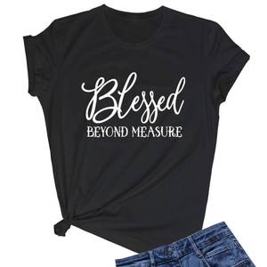 lot 3006 image: LOOKFACE Women Blessed Beyond Measure Graphic Funny Cute T Shirts (Gift Ideas) Black XX-Large - Retail $13