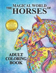 lot 7012 image: The Magical World Of Horses Adult Coloring Book (Amazing Horses)