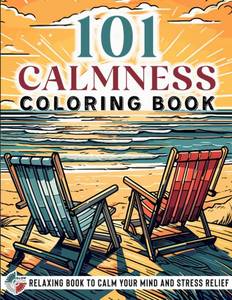 lot 7014 image: 979-8393356361 A book 101 CALMNESS Adult Coloring Book   Relaxing Book to Calm your Mind and Stress Relief Book Ama Paperback 2023