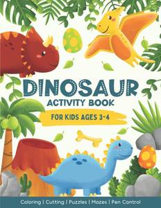 lot 7027 image: Dinosaur Activity Book For Kids Ages 3-4 Over 50 Fun & Engaging Dinosaur Activities Including Coloring, Cutting, Puzzles, Mazes, Pen Control & Much More