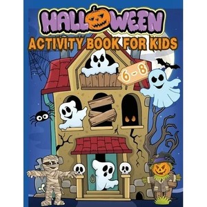lot 7028 image: Halloween Activity Book for Kids Ages 6-8 Over 100 Logic Puzzles and Activities for Children Coloring, Dot to Dot, Maz, (Paperback)