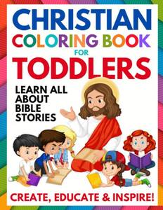 lot 7030 image: Christian Coloring Book for Toddlers Fun Christian Activity Book for Kids, Toddlers, Boys & Girls (Toddler Christian Coloring Books Ages 1-3, 2-4, 3-5)