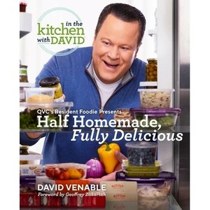 lot 7056 image: Half Homemade, Fully Delicious An in the Kitchen with David Cookbook from Qvcs Resident Foodie, (Hardcover)