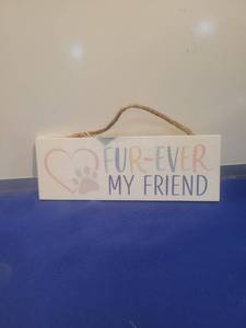 lot 4928 image: Pet Memorial Wooden Sign - Fur-ever My Friend