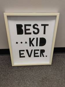 lot 1825 image: Wall Decor.  Best Kid Ever Sign. 21 x 17