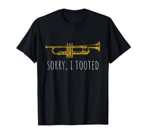 lot 6365 image: Gildan. Size 2XL Sorry I Tooted  Funny Jazz Trumpet Player T-Shirt