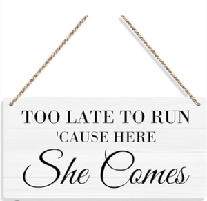 lot 1953 image: Too Late to Run Wedding Sign