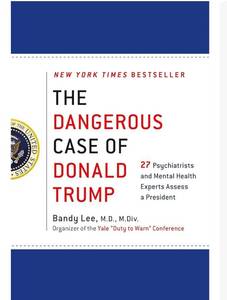 lot 4961 image: The Dangerous Case of Donald Trump 27 Psychiatrists and Mental Health Experts Assess a President