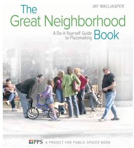 lot 72280 image: The Great Neighborhood Book A Do-it-Yourself Guide to Placemaking - Retail $36